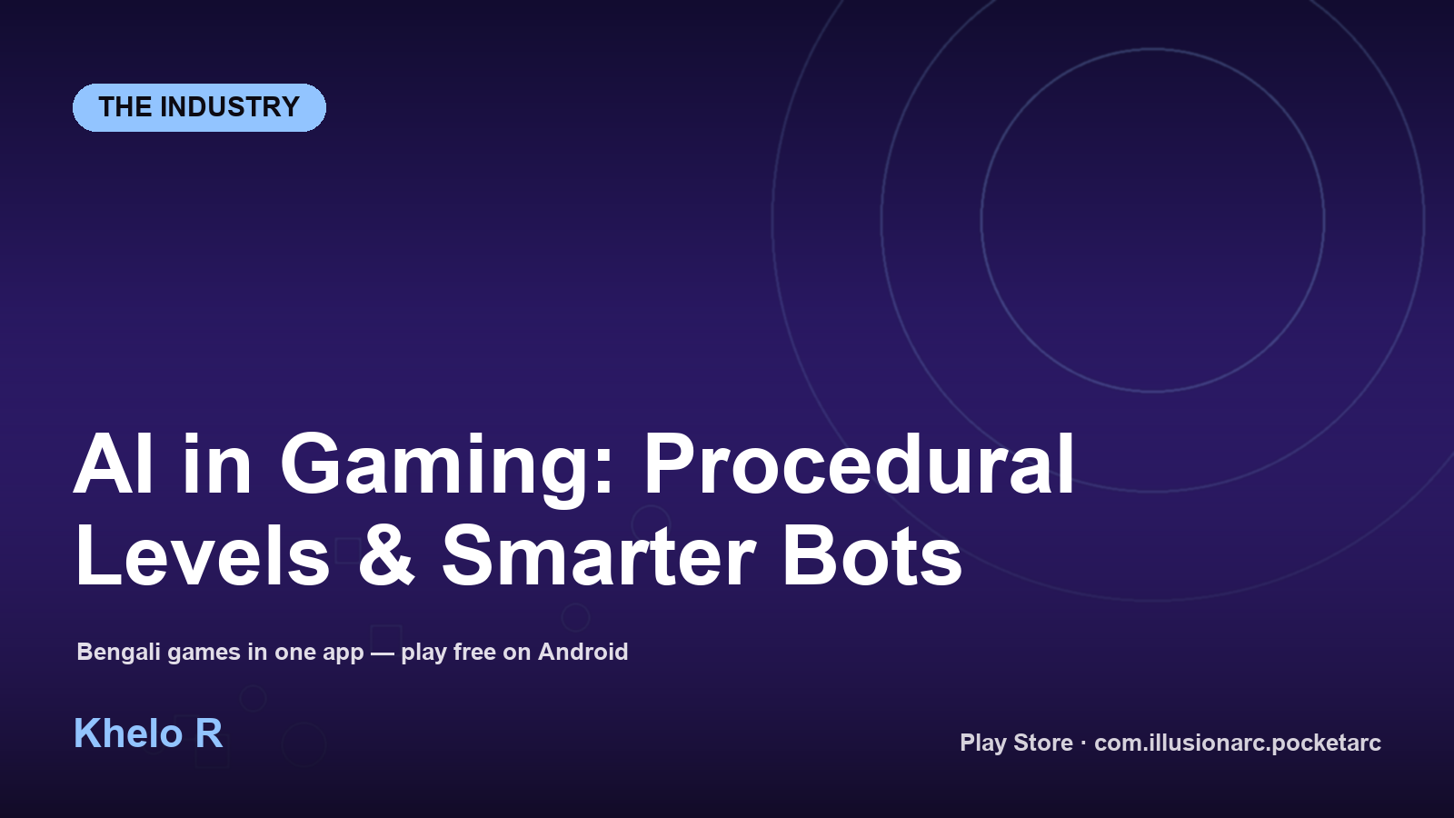 AI in Gaming: Procedural Levels & Smarter Bots