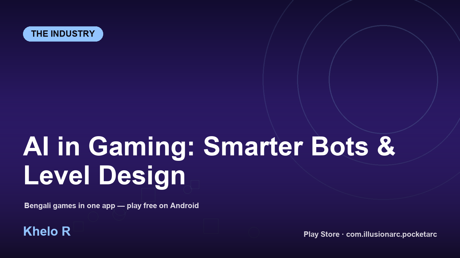 AI in Gaming: Smarter Bots & Level Design