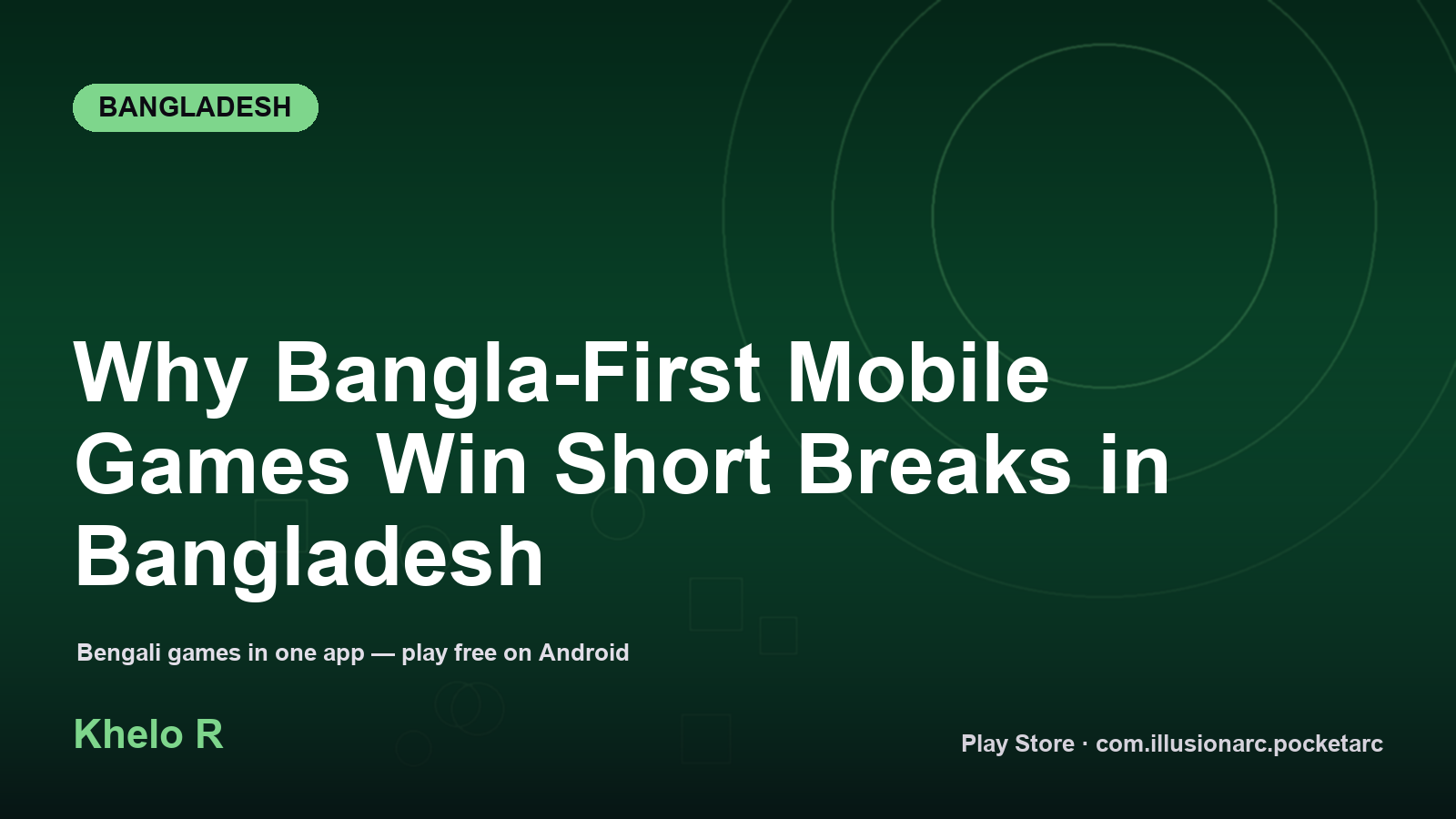 Why Bangla-First Mobile Games Win Short Breaks in Bangladesh