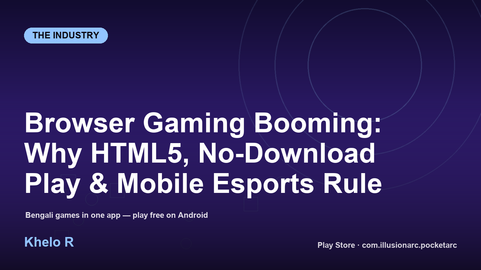 Browser Gaming Booming: Why HTML5, No-Download Play & Mobile Esports Rule