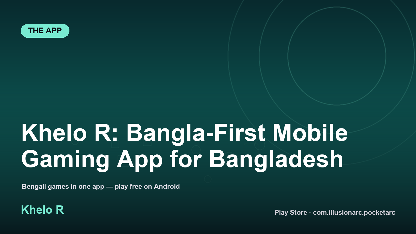 Khelo R: Bangla-First Mobile Gaming App for Bangladesh