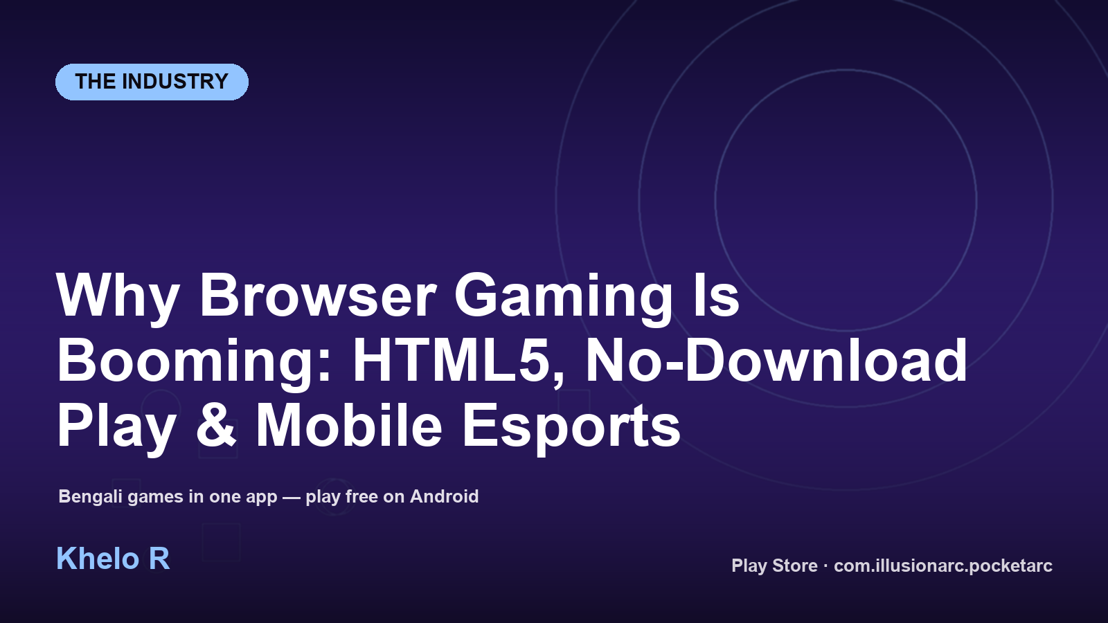 Why Browser Gaming Is Booming: HTML5, No-Download Play & Mobile Esports